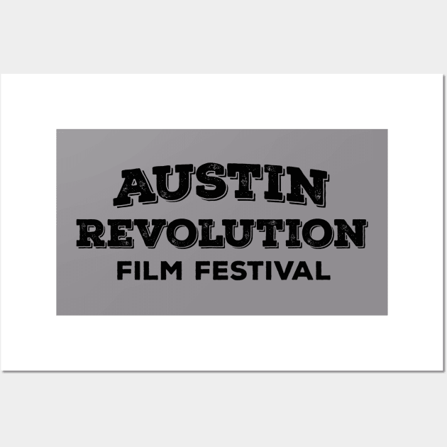 Austin Revolution Film Festival Wall Art by Austin Revolution Film Festival